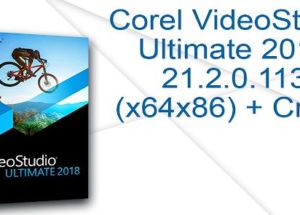 تحميل برنامج  Corel VideoStudio Ultimate 2018 21.2.0.113 الإبداعي لمقاطع الفيديو مجاناً 2018